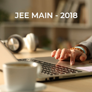 JEE MAIN - 2018 - 1