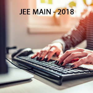 JEE MAIN - 2018 - 2