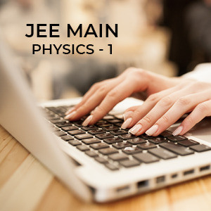 JEE MAIN - PHYSICS - 1