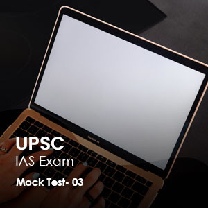 UPSC - IAS - Mock Test 3