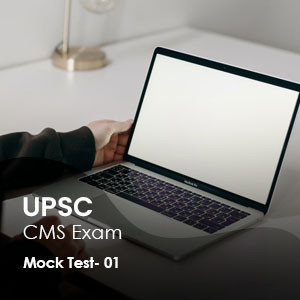 UPSC - CMS - Mock Test 1