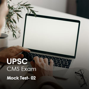 UPSC - CMS - Mock Test 2